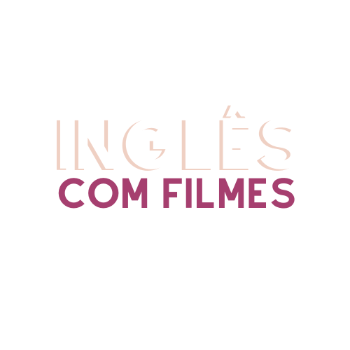 Inglês com Filmes e Séries